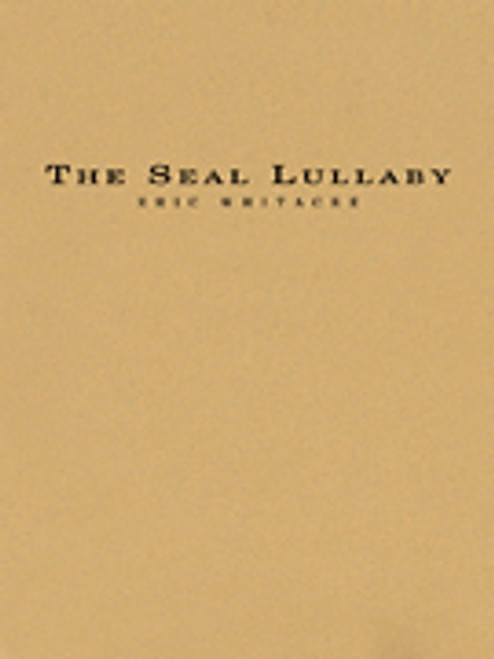 Whitacre, The Seal Lullaby [HL:4003047]