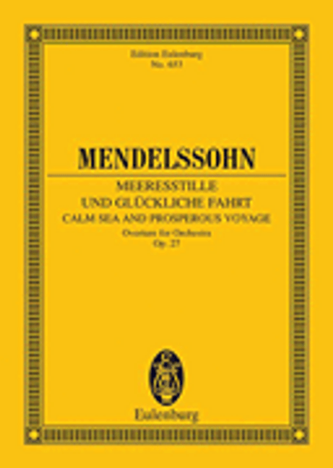 Mendelssohn, Calm Sea and Prosperous Voyage, Op. 27 [HL:49010109]