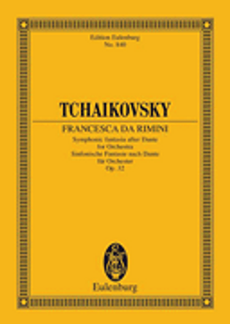 Tchaikovsky, Francesca da Rimini, Op. 32, CW 43 [HL:49010321]