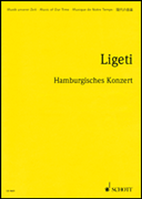 Ligeti, Hamburgisches Konzert (Hamburg Concerto) (1998-99. 2002) [HL:49013052]