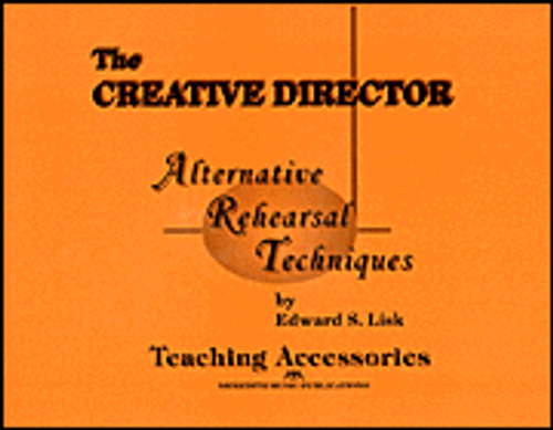 Lisk, The Creative Director: Alternative Rehearsal Techniques [HL:317004]