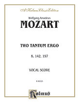 Two Tantum Ergos, K. 142 K. 197 [Alf:00-K06325]