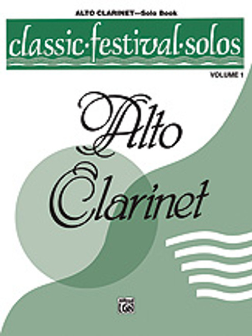 Classic Festival Solos (E-Flat Alto Clarinet), Volume 1 Solo Book [Alf:00-EL03726]