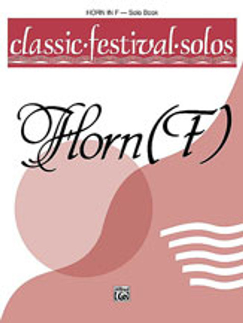 Classic Festival Solos (Horn in F), Volume 1 Solo Book [Alf:00-EL03740]