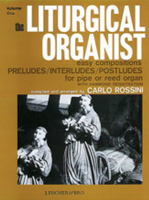 The Liturgical Organist, Volume 1 [Alf:00-FE07324]