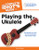 The Complete Idiot's Guide to Playing the Ukulele [Alf:74-1615641857]