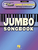 Jumbo Songbook [HL:119857]
