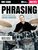 Phrasing: Advanced Rudiments for Creative Drumming [HL:120209]