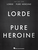 Lorde - Pure Heroine [HL:124011]