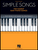 Simple Songs - The Easiest Easy Piano Songs [HL:142041]