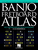 Banjo Fretboard Atlas [HL:201830]