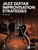 Jazz Guitar Improvisation Strategies [HL:274977]