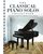 The Classical Piano Solos Collection [HL:289444]