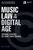 Music Law in the Digital Age - 3rd Edition [HL:366048]