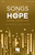Songs of Hope (Choral Collection) [HL:367792]
