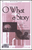 O What a Story [HL:8750162]
