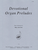 Devotional Organ Preludes For Organ [HL:8770545]