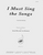 I Must Sing The Songs - Med Voc-pno [HL:8770878]