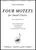 Four Motets for Small Choirs [HL:8771205]