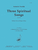 Three Spiritual Songs, Op. 19b - Voc-pno [HL:8772344]