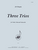 Three Trios For String Trio - Vln-vla-vc [HL:8773248]