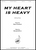 My Heart Is Heavy (with Song) [HL:8774166]