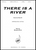 There Is a River [HL:8774185]
