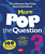 More Pop the Question [HL:14021850]