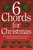 6 Chords for Christmas [HL:14037247]