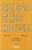 Bless This House [HL:35002130]