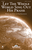 Let the Whole World Sing Out His Praise [HL:35028393]