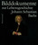 Bilddokumente zur Lebensgeschichte Johann Sebastian Bachs [Bar:BVK250]