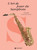 L'Art de Jouer du Saxophone [The Art of Saxophone Playing] [Alf:00-40672]