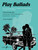 Play Ballads for Trumpet [Alf:12-0571519962]