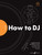 FutureDJs: How to DJ [Alf:12-0571540619]