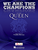 We Are the Champions [HL:353373]