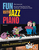 Fun with Jazz Piano [HL:49015471]