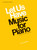Let Us Have Music For Piano [CF:O2942]