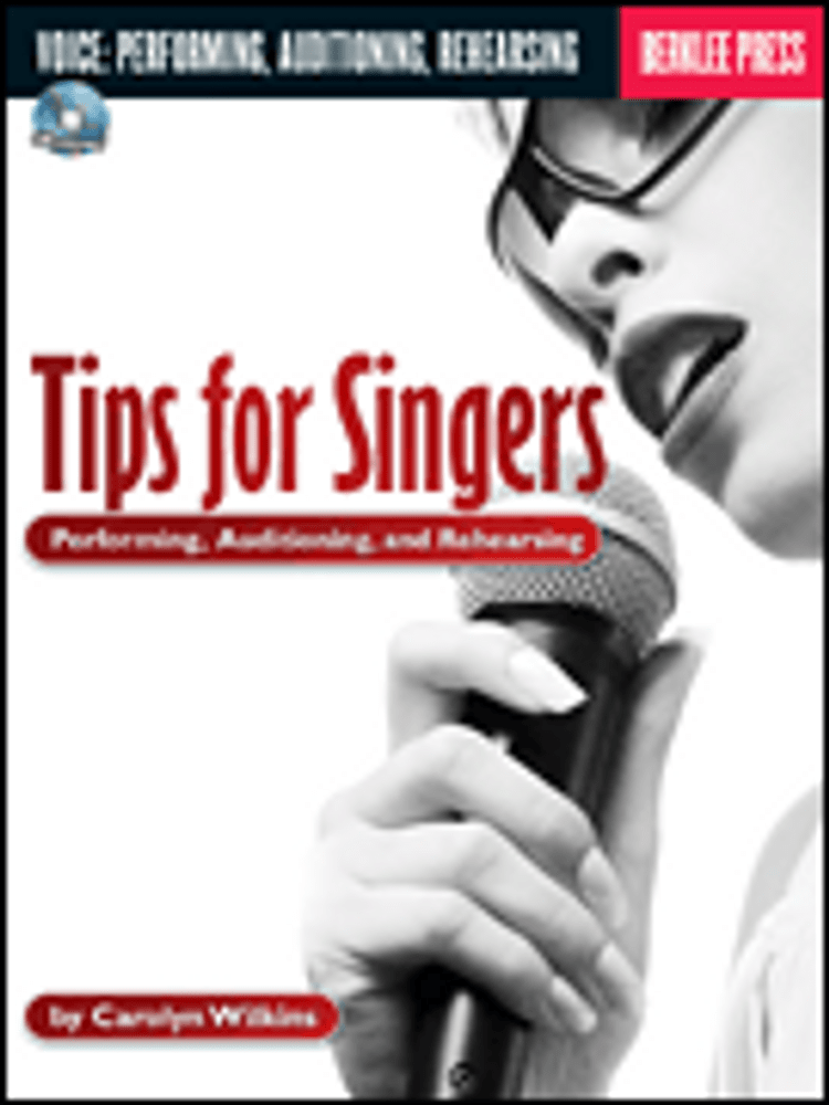 Tips for Performing, Auditioning, and Rehearsing
