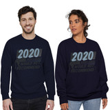 2020 Very Bad Would Not Recommend Crewneck Sweatshirt By Vexels