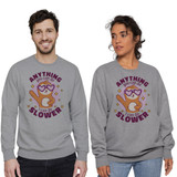 Anything You Can Do I Can Do Slower Sloth Crewneck Sweatshirt By Vexels