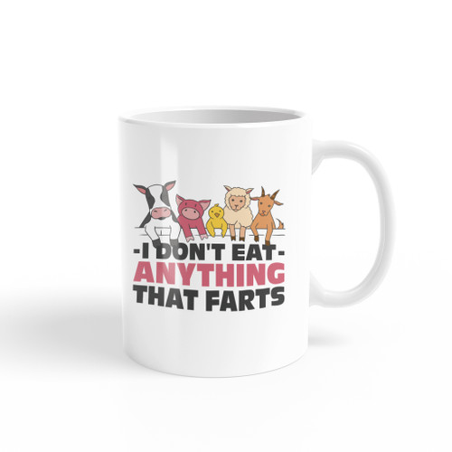 I Don't Eat Anything That Farts Vegan Coffee Mug By Vexels