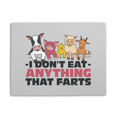 I Don't Eat Anything That Farts Vegan Placemat By Vexels