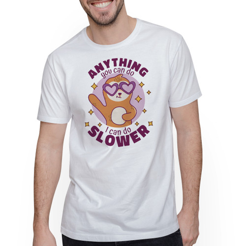 Anything You Can Do I Can Do Slower Sloth T-Shirt By Vexels