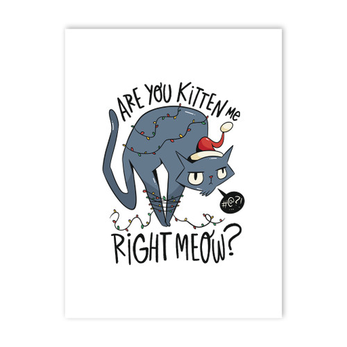 Are You Kitten Me Right Meow? Art Print By Vexels