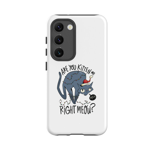 Are You Kitten Me Right Meow? Samsung Tough Case By Vexels