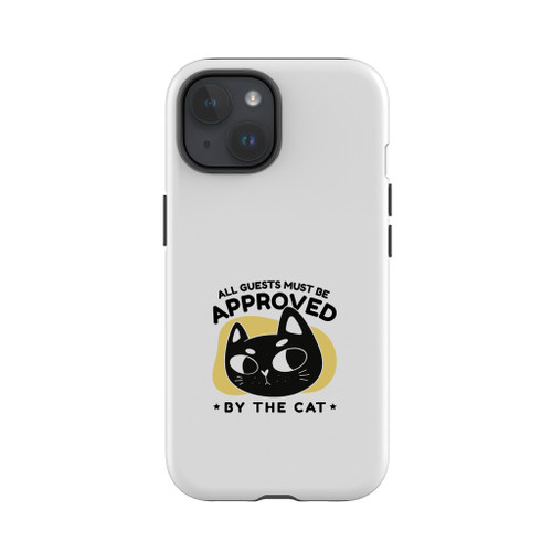 All Guests Must Be Approved By The Cat iPhone Tough Case By Vexels