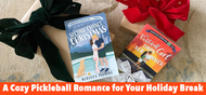 A Cozy Pickleball Romance for Your Holiday Break