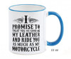 I Promise To Treat You As Good As My Motorcycle