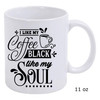 I Like My Coffee Black Like My Soul Ceramic Coffee Mug